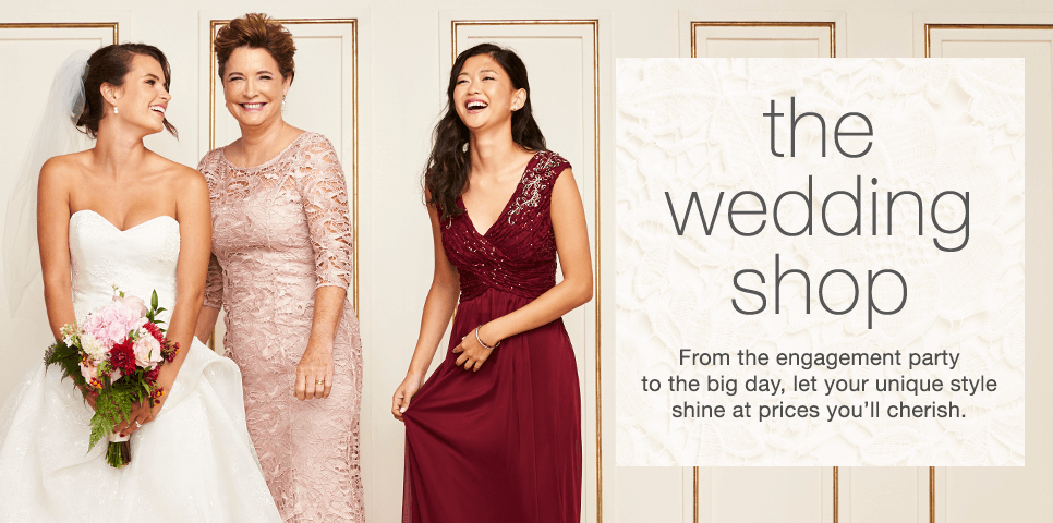The Wedding Shop: From your engagement party to the big day, let your unique style shine at prices you’ll cherish. The Wedding Shop: From your engagement party to the big day, let your unique style shine at prices you’ll cherish.
