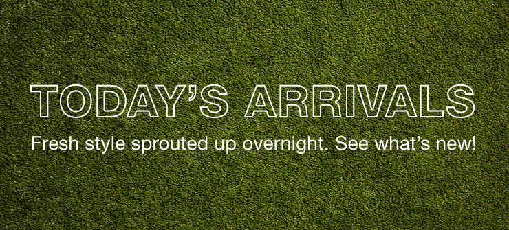 Today’s Arrivals: New styles added to the site overnight! You haven’t seen these yet.