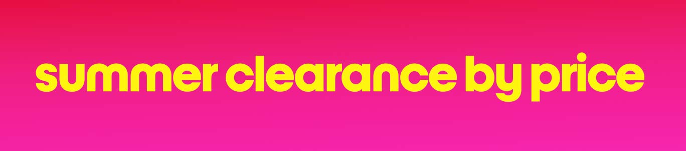 Summer Clearance By Price