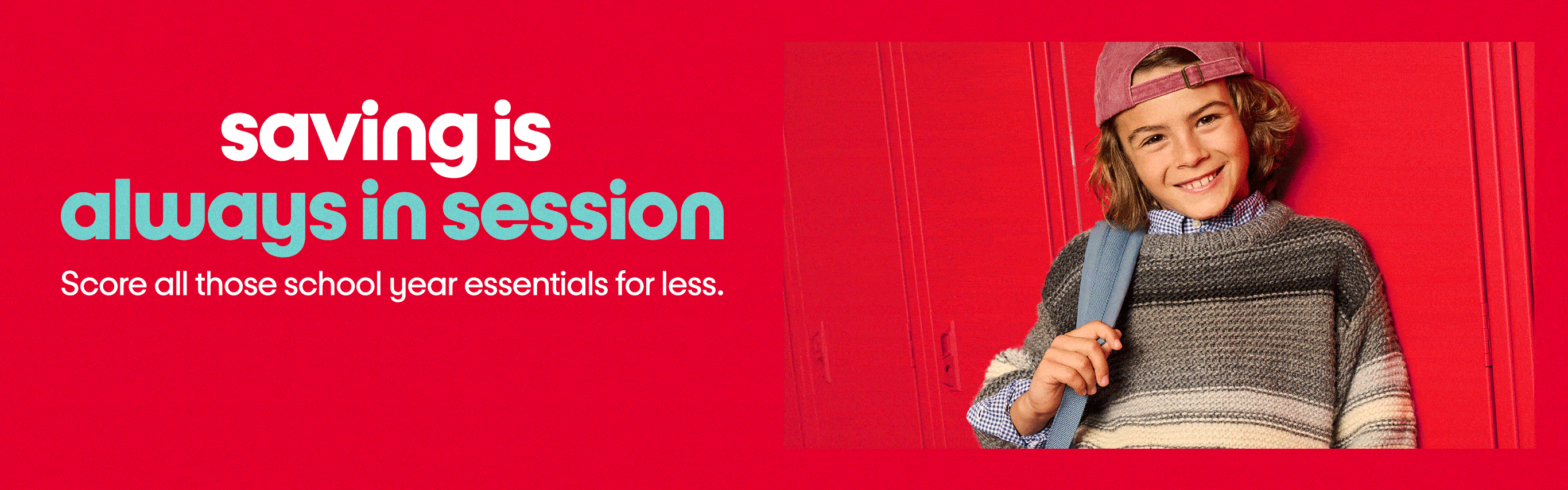 Saving is always in session. Score all those school year essentials for less.