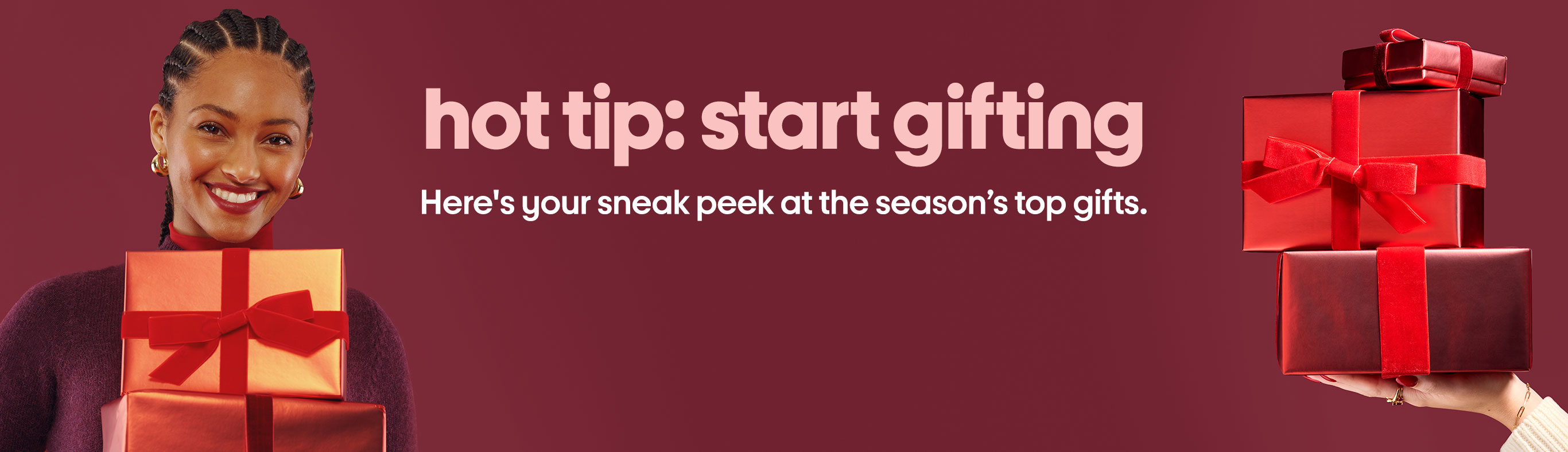 Hot tip: start gifting. Here's your sneak peek at the season’s top gifts.