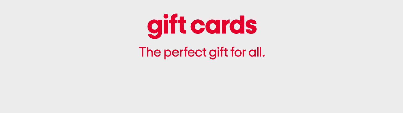 Gift
cards. The perfect gift for all.