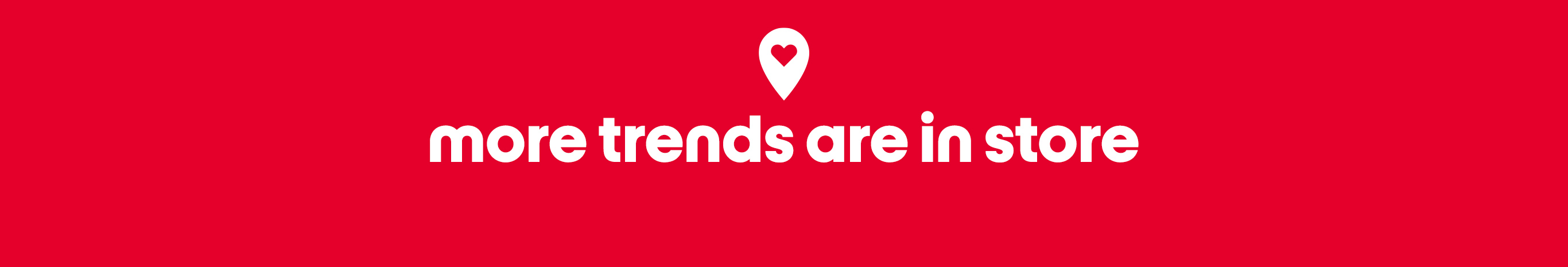 more trends are in store