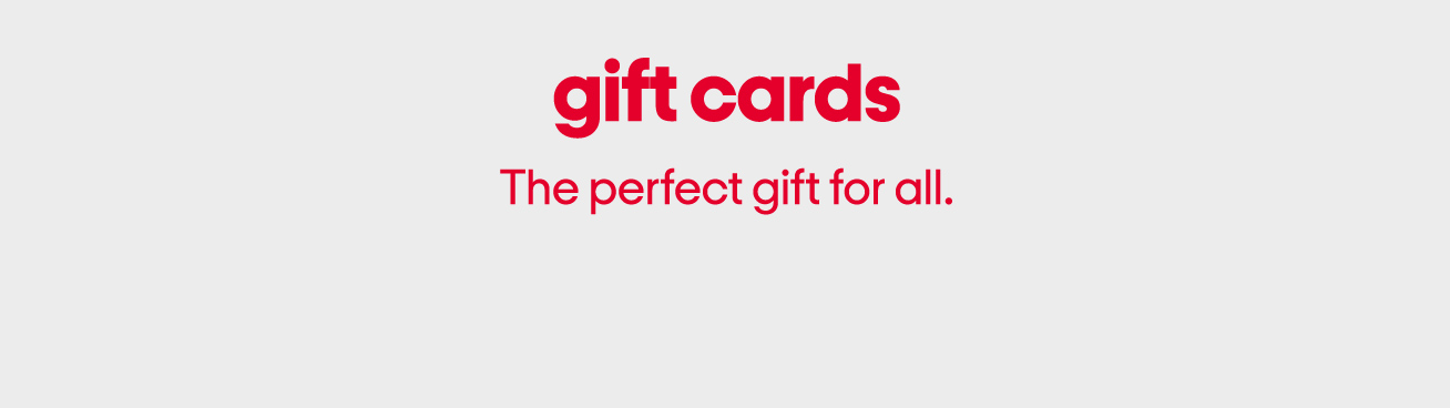 Gift
    cards. The perfect gift for all.