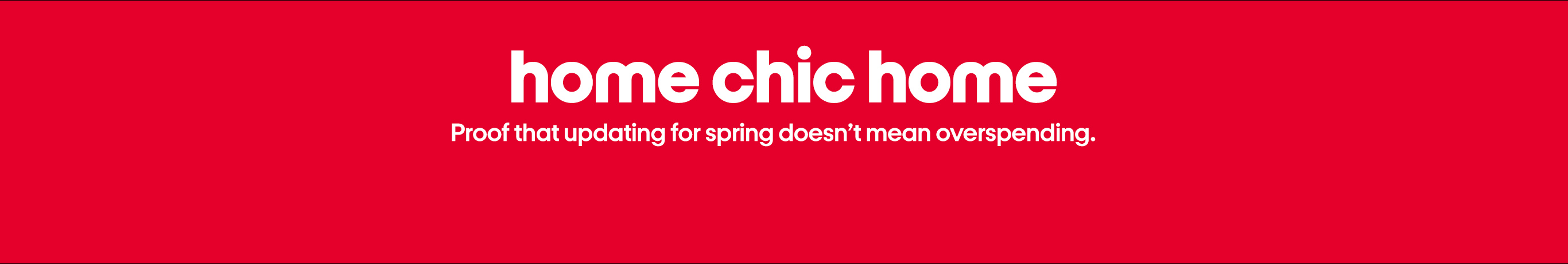 home chic home Proof that updating for spring doesnât mean overspending.