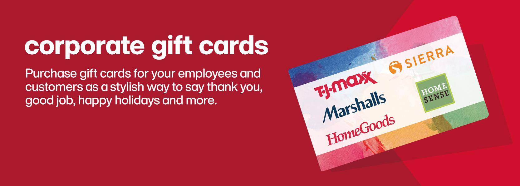 Corporate gift cards - Purchase gift cards for your employees and customers as a sylish way to say thank you, good job, happy holidays and more.