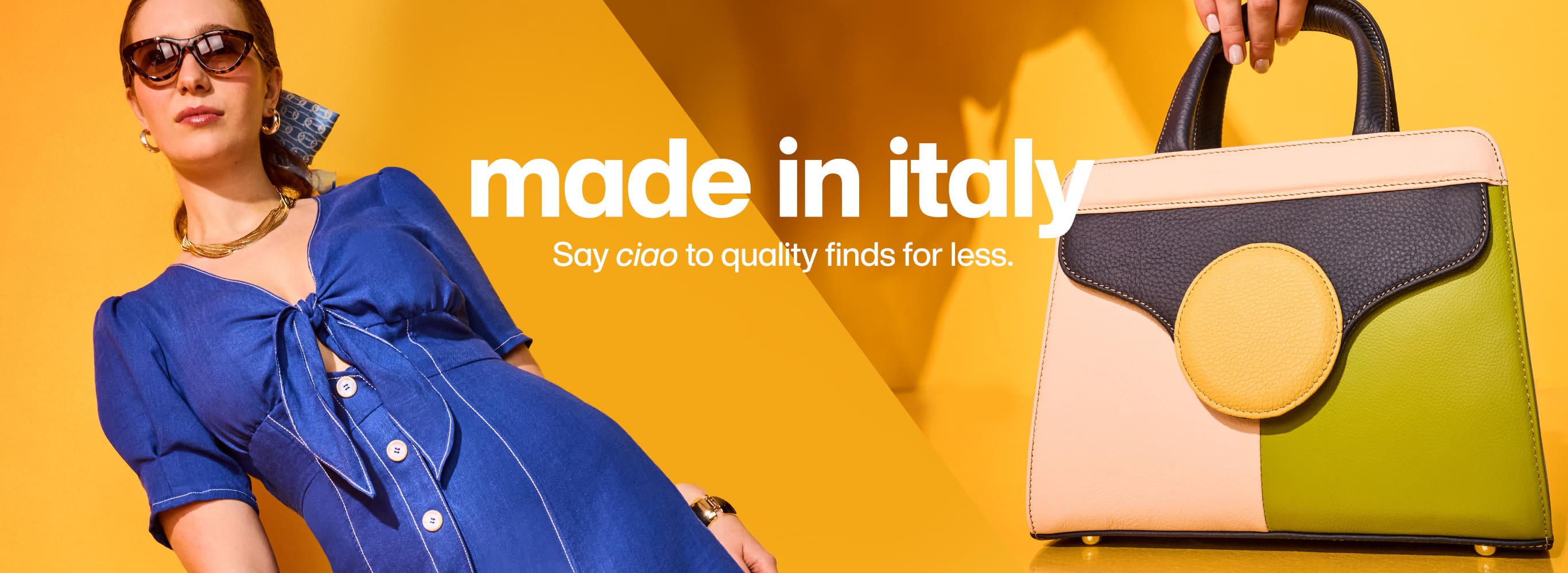 Made in Italy. Say ciao quality finds for less.