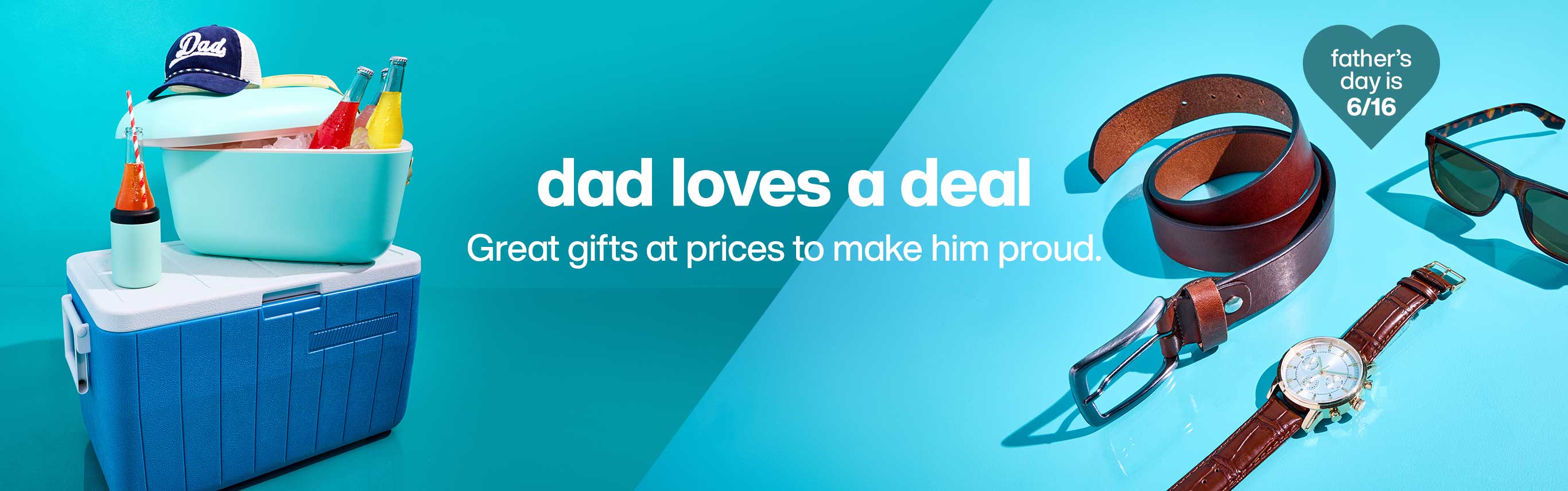 Dads love a deal. Great gifts at prices to make him proud. Shop Now.
